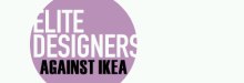 Elite Designer gegen Ikea